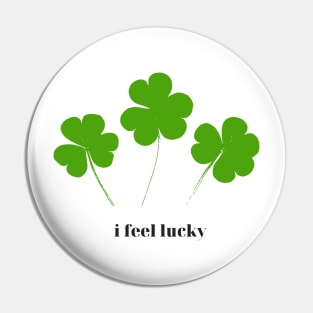 I feel lucky Pin