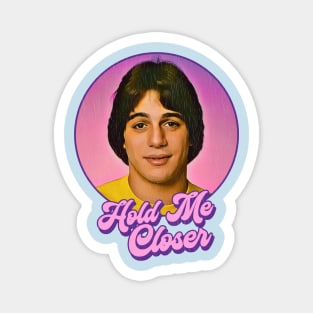 Hold Me Closer Tony Danza Magnet