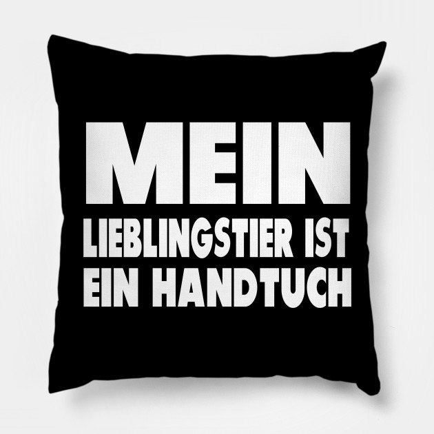 Mein Lieblingstier Ist Ein Handtuch