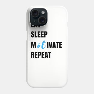 Occupational Therapy Motivate OT Design Phone Case