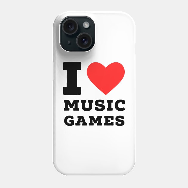 i love music games Phone Case by richercollections