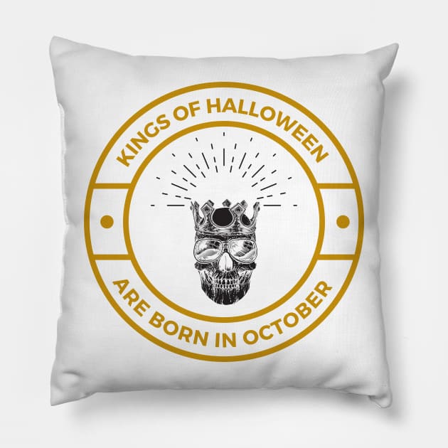 Kings Of Halloween Are Born In October Pillow by dsbsoni