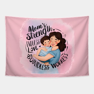 Mom's strength  Endless love Boundless Worries Mother's day | Mom lover gifts Tapestry