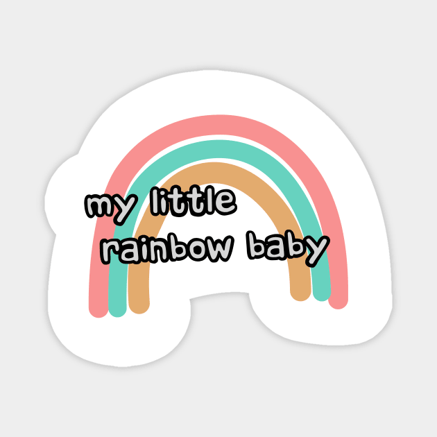 my little rainbow baby Magnet by Life Happens