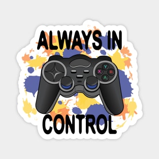 Always In Control - Game Controller Magnet