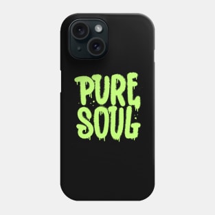 pure soul t-shirt Phone Case