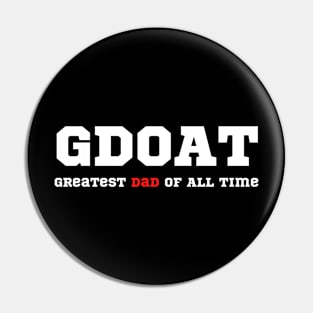 Greatest Dad of All time - For the Greatest Dad in Father's Day Pin