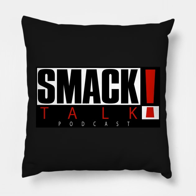 SmackTalk Podcast V2 Pillow by BlackHavoc