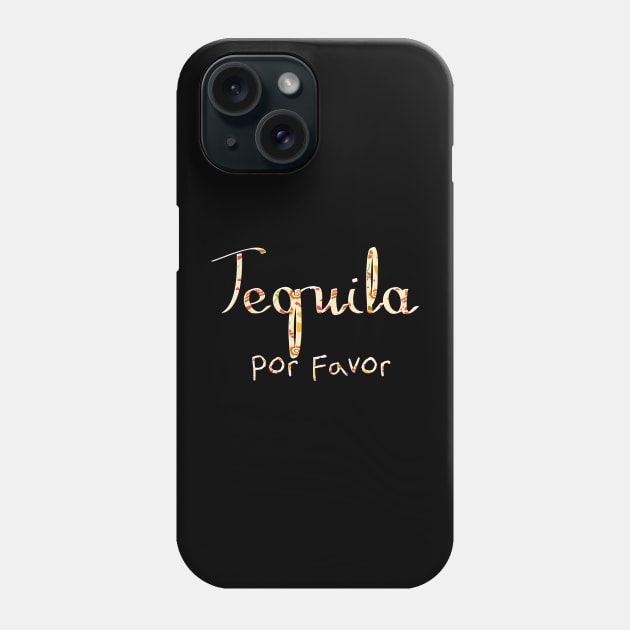 Cinco De Mayo, Funny Tequila Por Favor, Mexican Fiesta Phone Case by ArtbyJester