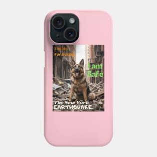 A German Shepherd: Thanks for asking I am safe NYCs earthquake Phone Case