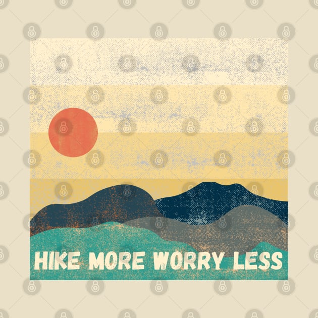 Hike More Worry Less Sunset by High Altitude