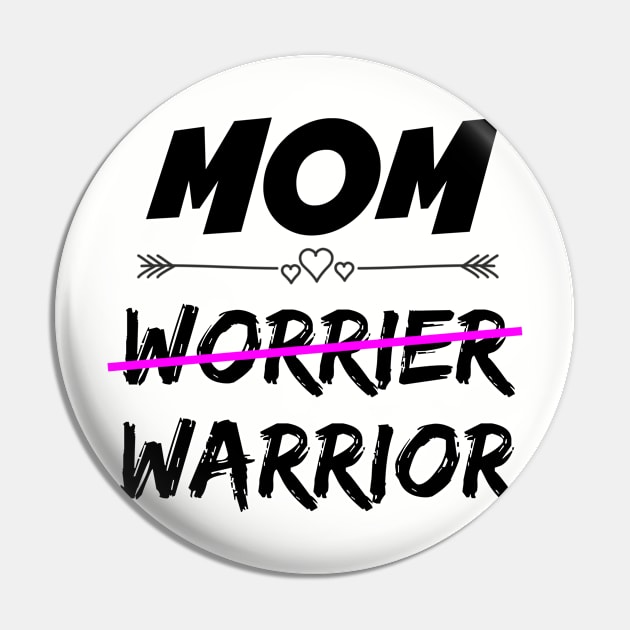 Mom Warrior Pin by MomWarrior