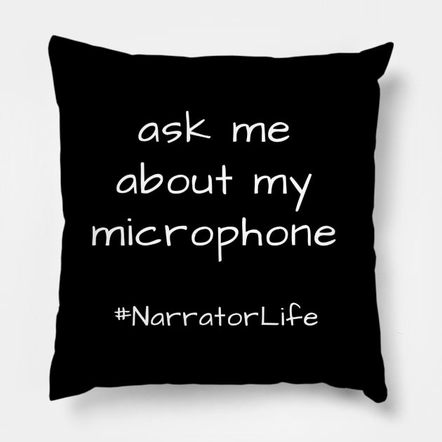 Ask Me About My Microphone Pillow by Audiobook Empire