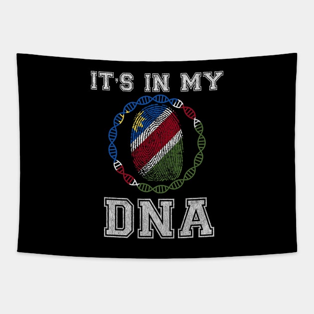 Namibia  It's In My DNA - Gift for Namibian From Namibia Tapestry by Country Flags