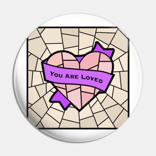 You Are Loved Pride (chevron queer) Pin