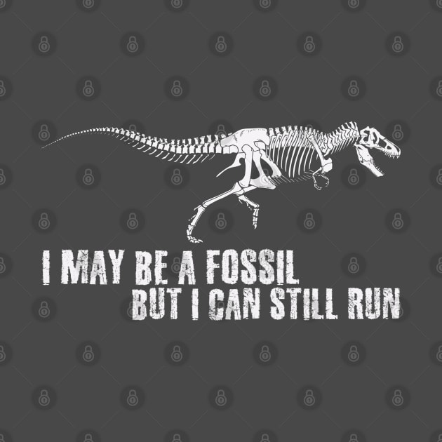 I may be a fossil, but I can still run by Teessential