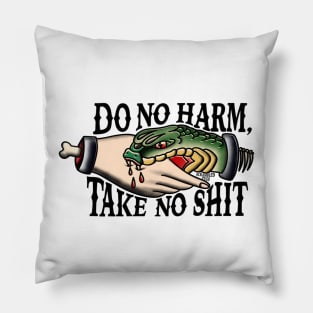 Do no harm, take no shit Pillow