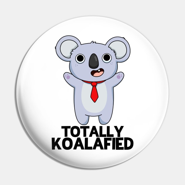 Totally Koalafied Cute Smart Koala Bear Pun Pin by punnybone