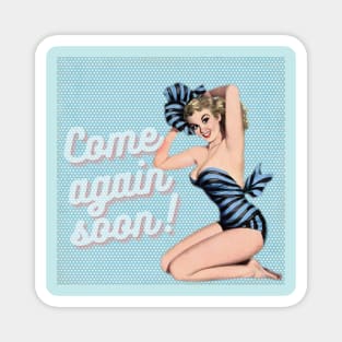 come again soon vintage poster Magnet