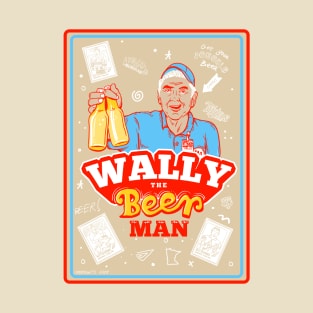 Wally The Beer Man T-Shirt