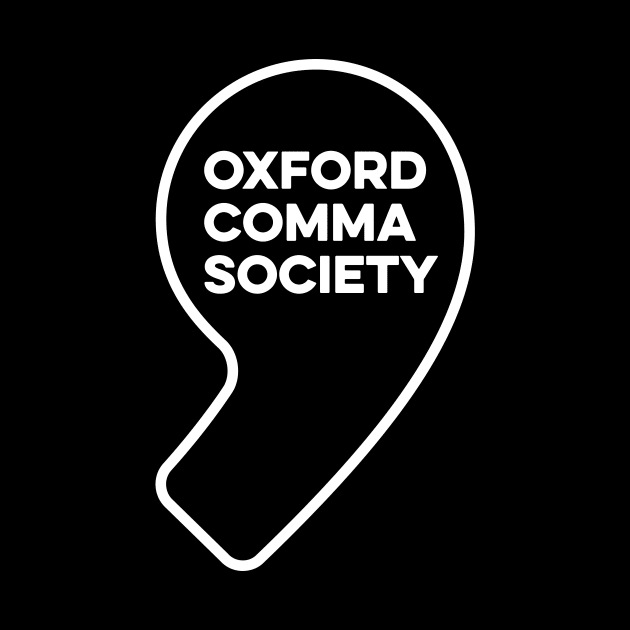 Team Oxford Comma - Oxford Comma Society by Yusa The Faith