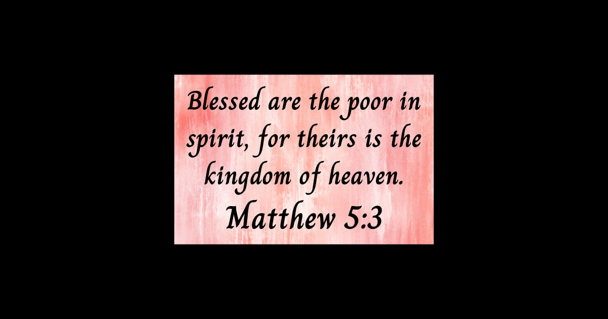 Bible Verse Matthew 5 3 Matthew 5 3 Sticker TeePublic bible-verse-matthew-5-3-matthew-5-3-sticker-teepublic