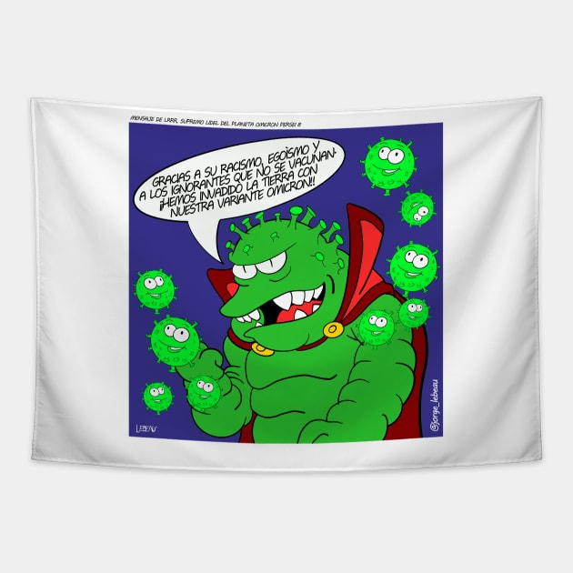 omicron persei 8 the invasion starts, mensaje desde lrrrr del planeta omicron por el covid Tapestry by jorge_lebeau