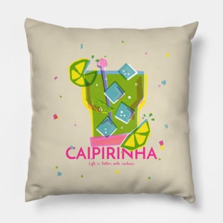 Caipirinha Life Is Better With Cachaca Design Pillow