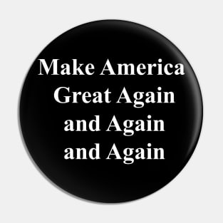 make america great again and again and again Pin