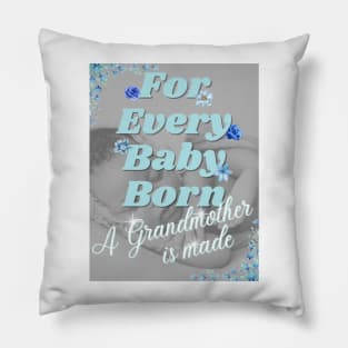 For Every Baby Born (Boy B/W) Pillow