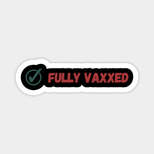 Fully Vaxxed Retro Magnet