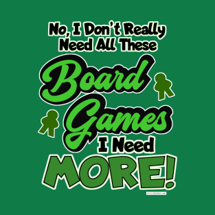 All The Games Boardgame Hoarder Saying T-Shirt