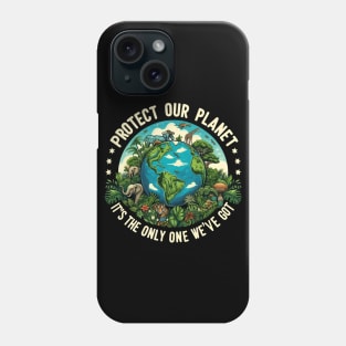 Earth Day 2024 Protect our planet, it's the only one we've got Phone Case