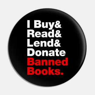 I Buy and Read and Lend and Donate Banned Books Pin