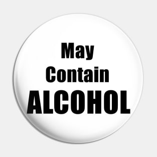 May Contain Alcohol Pin