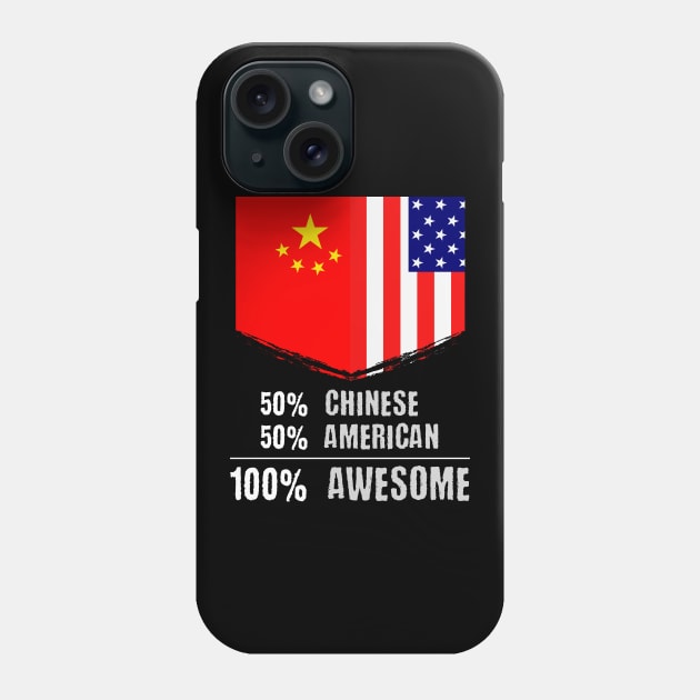 50% Chinese 50% American 100% Awesome Immigrant Phone Case by theperfectpresents