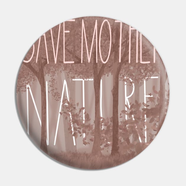 Save Mother Nature Pin by Yofka