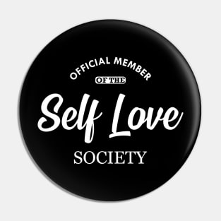 Self Love - Official member of the self love society Pin