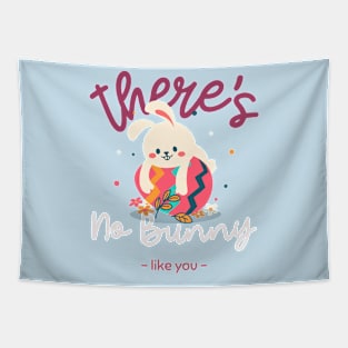 There's no bunny like you Tapestry