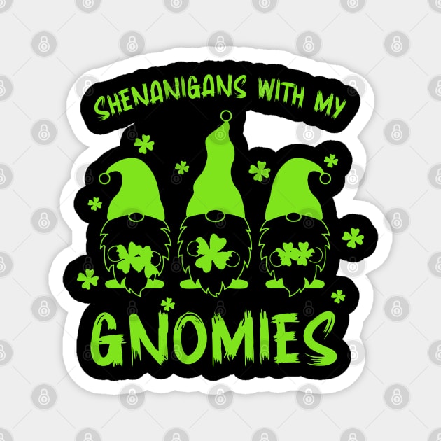 st patrick | Shenanigans with my Gnomies Magnet by olivia parizeau