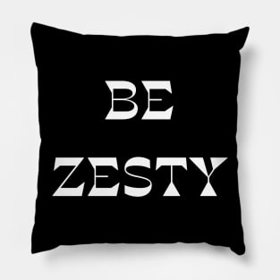 Be Zesty Pillow