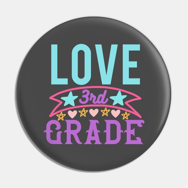 Love Third Grade Pin by VijackStudio