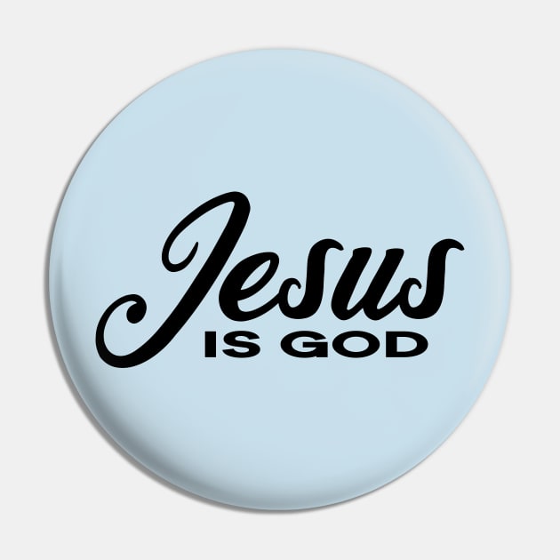 Jesus is God Pin by thelamboy