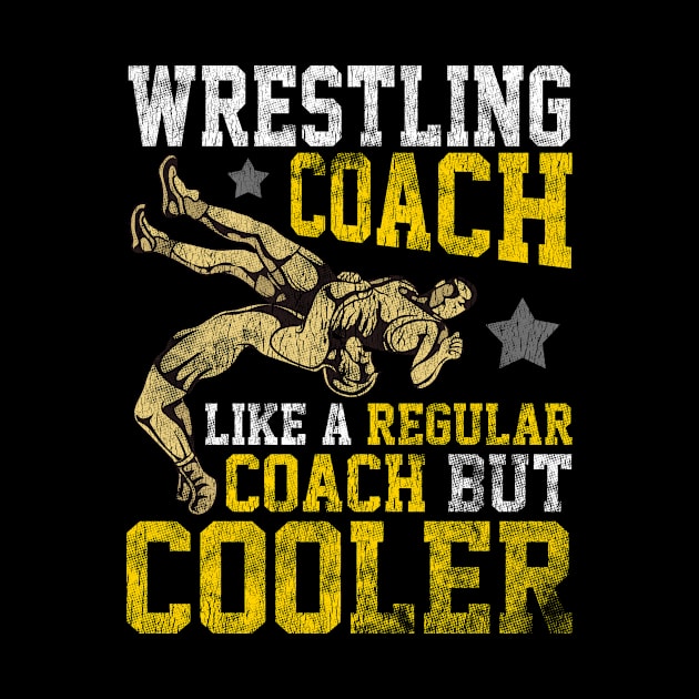 Wrestling Coach: Like a Regular Coach But Cooler by theperfectpresents