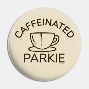 Caffeinated PARKIE Pin