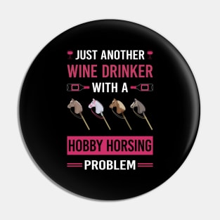 Wine Drinker Hobby Horsing Horse Hobbyhorsing Hobbyhorse Pin