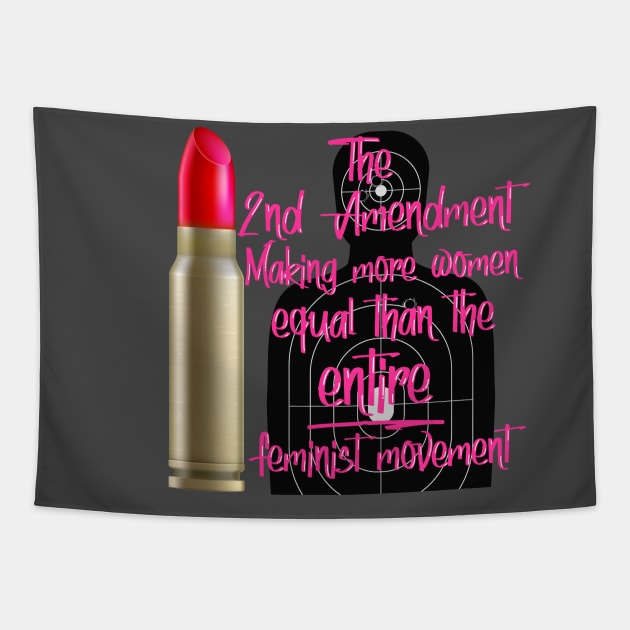 2nd Amendment Making More Women Equal Tapestry by WalkingMombieDesign