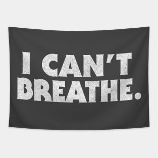 I Can't Breathe. Black Lives Matter! Typography Design Tapestry