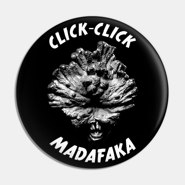 Clicker Madafaka Pin by Power Up Prints