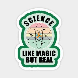 Science Like Magic But Real Design for Science and Pysics studente and Teachers Magnet